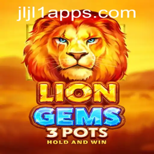 Discover the World of LionGems3pots: A Thrilling Gaming Experience